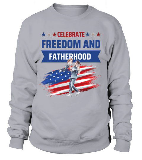 Celebrate Freedom and Fatherhood with flag America Sweatshirt Unisex