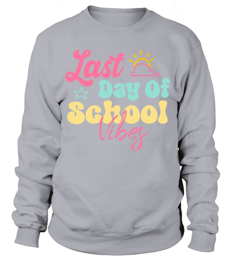 Retro Vintage Teacher kids Last Day Of School Vibe Sweatshirt Unisex