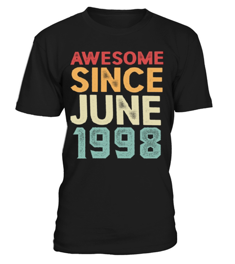 Birthday Awesome Since june 1998 T-Shirt Unisex
