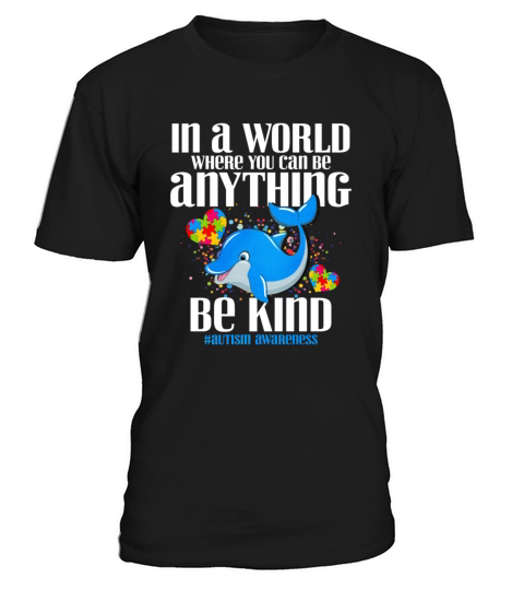In A World Where You Can Be Anything Be Kind T-Shirt Unisex