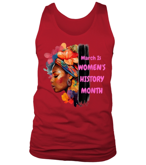 National Woman Day March Is Womens History Month Tank Top Unisex