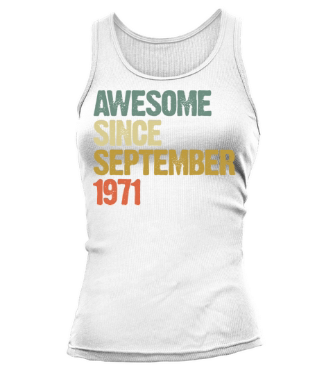 Awesome Since September 1971 Retro Vintage Gift Tank top Woman