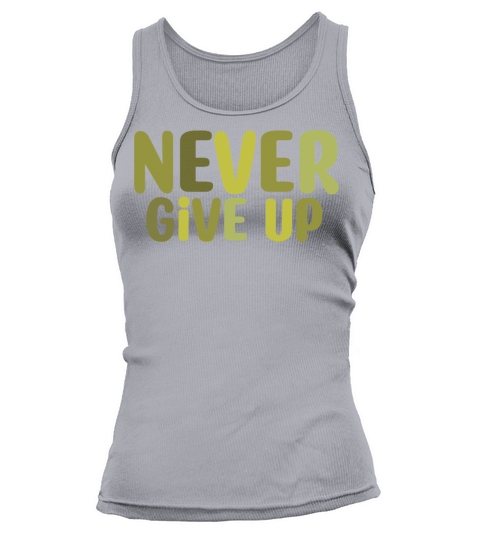 Never give up Tank top Woman