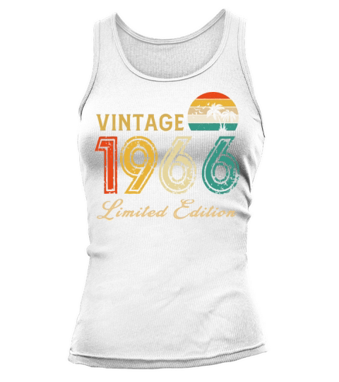 Vintage 1966 Limited Edition Made In 1966 Birthday Tank top Woman