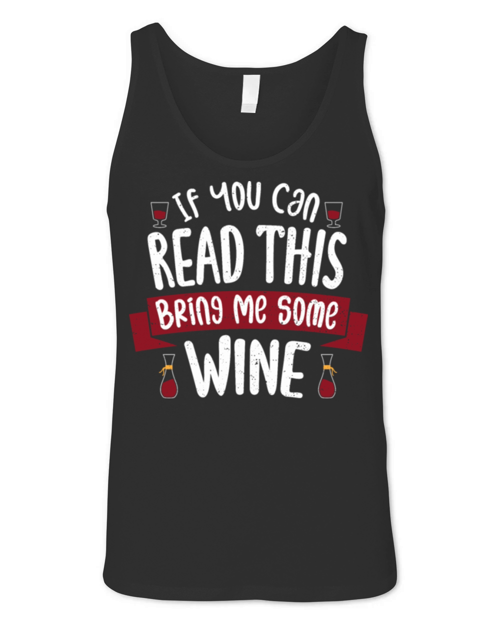 If You Can Read This Bring Me Some Wine Wine Unisex Jersey Tank