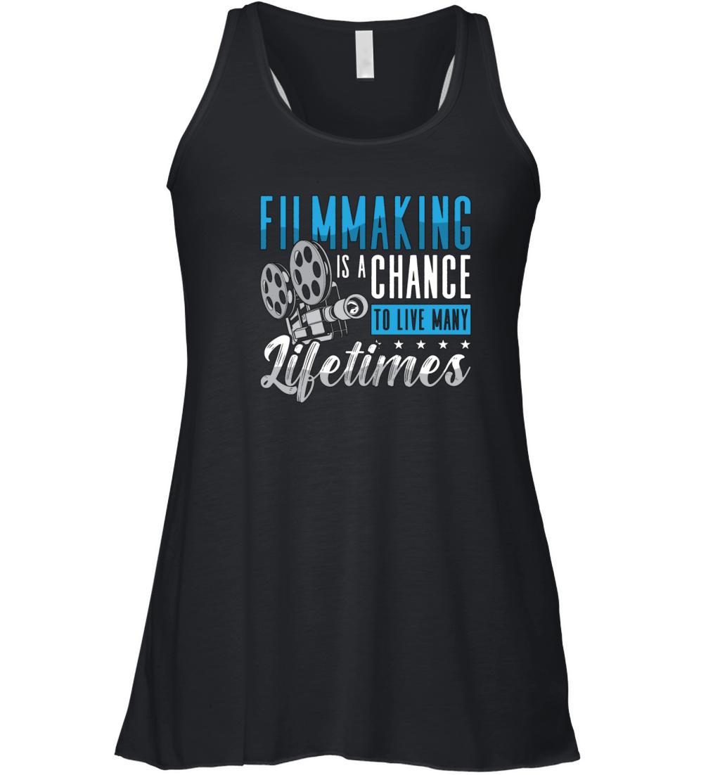 Filmmaking Is A Chance To Live Many Film Director Women's Flowy Tank Top