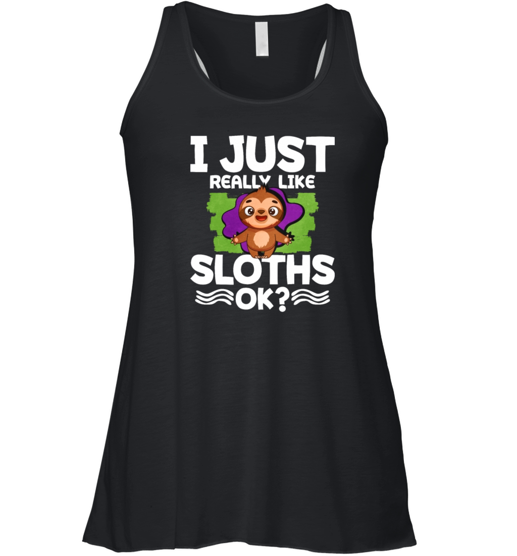 I Just Really Like Sloths Ok Women's Flowy Tank Top