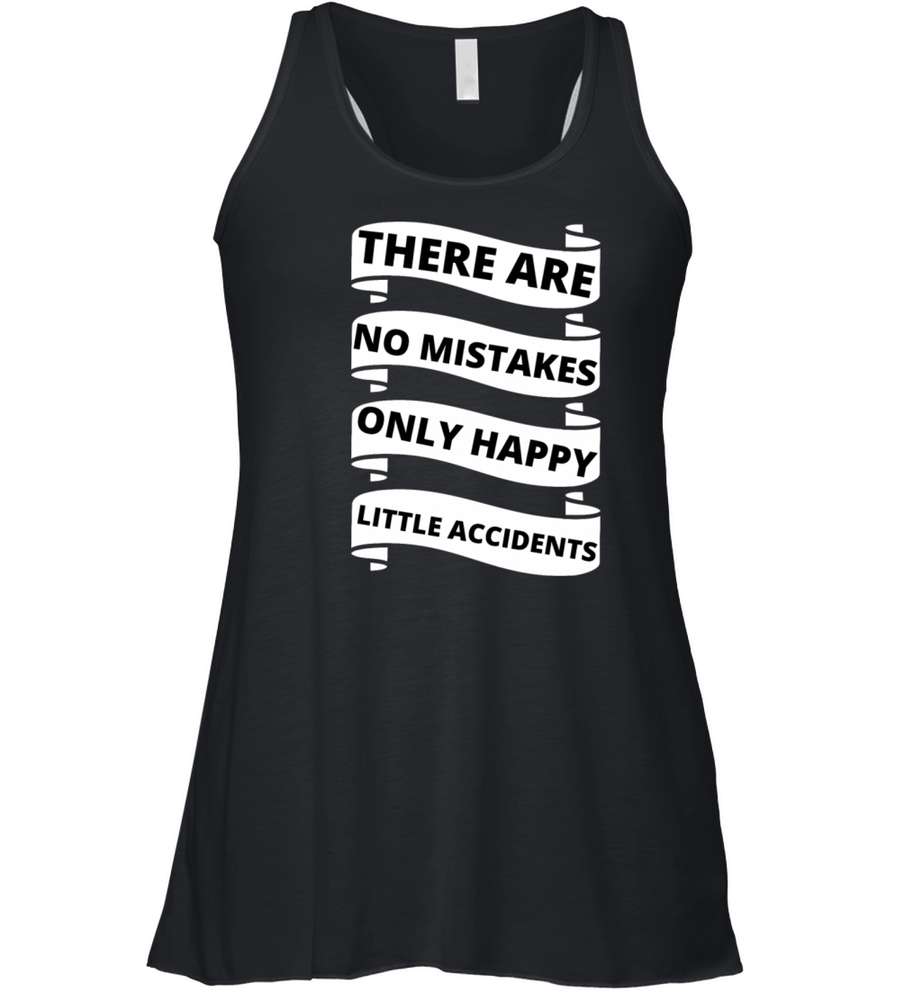 there are no mistakes only happy little accidents Women's Flowy Tank Top