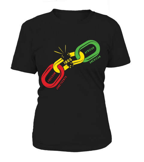 Freedom Chain Celebrate Juneteenth Black History Women's T-Shirt