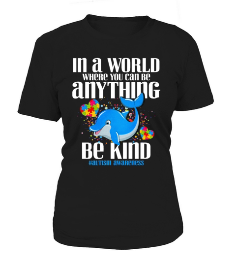 In A World Where You Can Be Anything Be Kind Women's T-Shirt