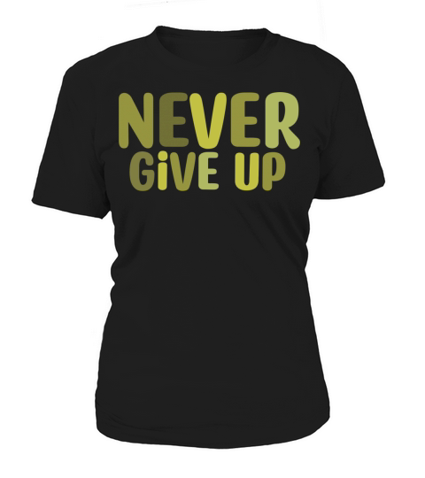 Never give up Women's T-Shirt