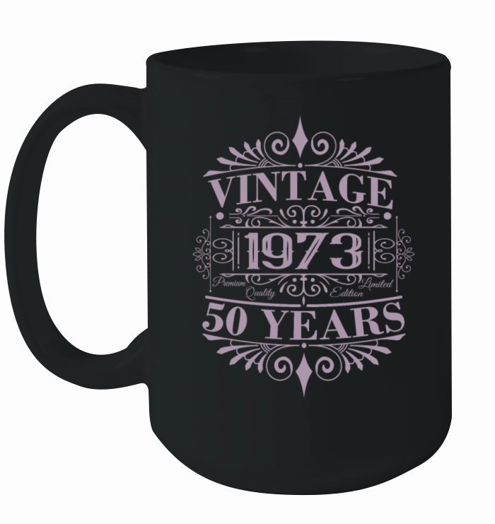 50th Birthday Vintage 1973 Ornaments Sayings Ceramic Mug