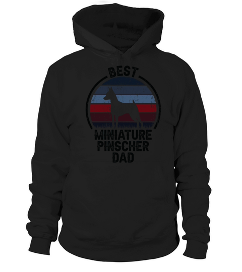 Best Dog Father Dad Vintage Miniature Pinscher Hoodie Unisex