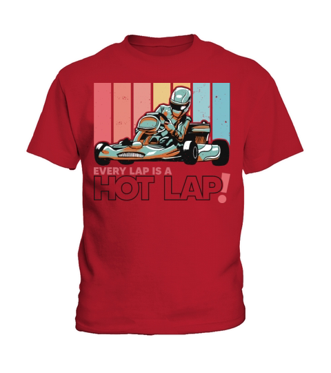 Every Lap is a Hot Lap Vintage Retro Go Kart Kids T-Shirt