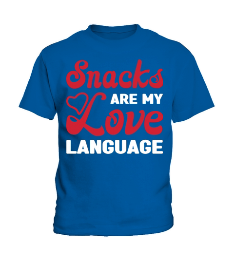 Snacks are my Love Language Funny Snack Lovers Kids T-Shirt