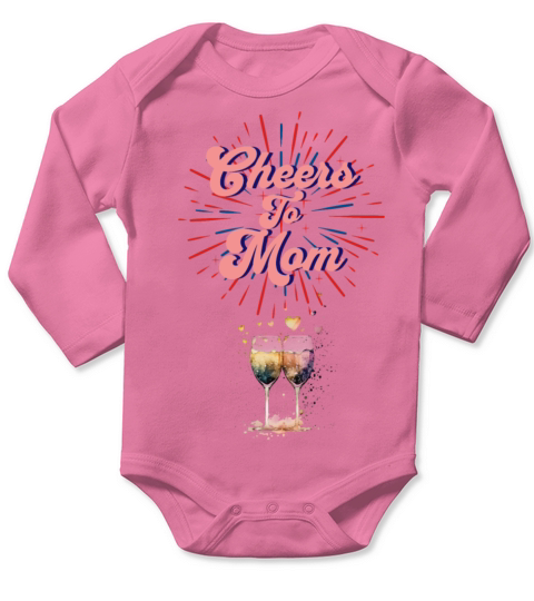 Happy Mamas Day - Cheers To Mom Long Sleeve Baby One-Piece