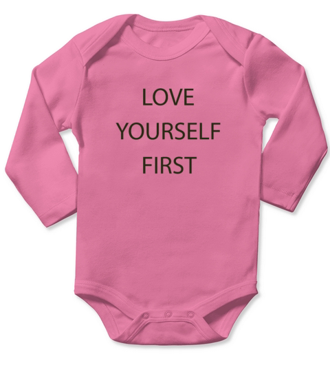 LOVE YOURSELF FIRST Long Sleeve Baby One-Piece