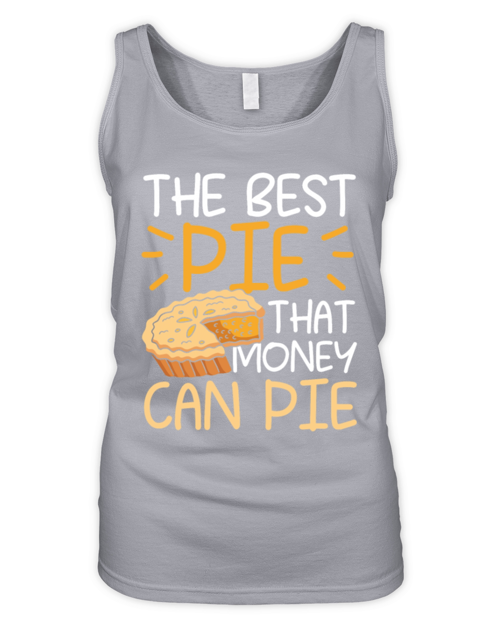 The Best Pie That Money Can Pie for a Apple Pie Organic Women's Tank Top