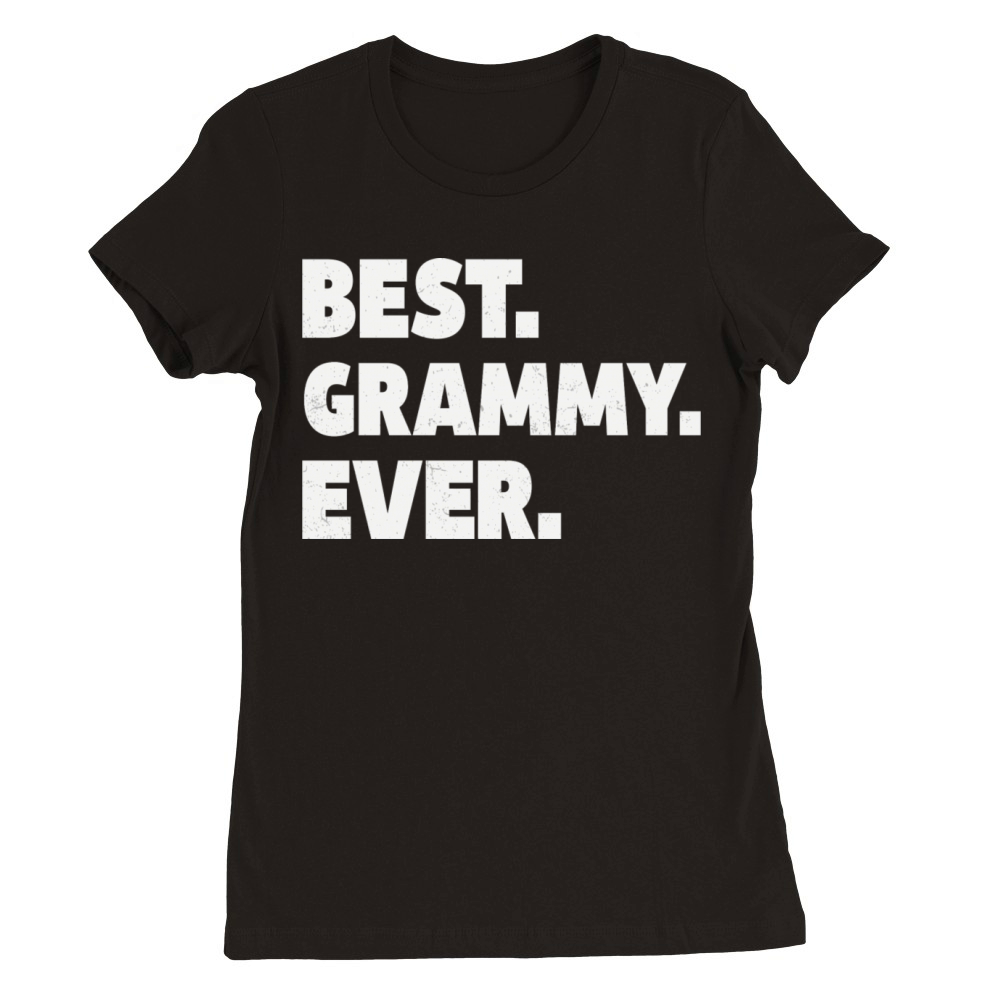 Best Grammy Ever Guft For Best Grandma Premium Womens Crewneck T-shirt