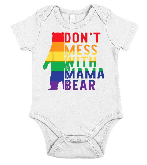 Dont mess with Mama Bear LGBT Mom Pride Equality Short Sleeve Baby One-Piece