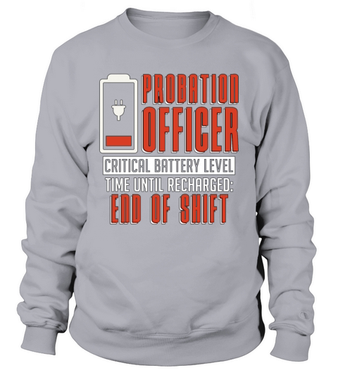 Probation Officer Critical Battery Correctional Sweatshirt Unisex