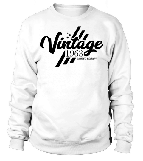 Vintage 1963 Birthday Vintage Sayings Sweatshirt Unisex