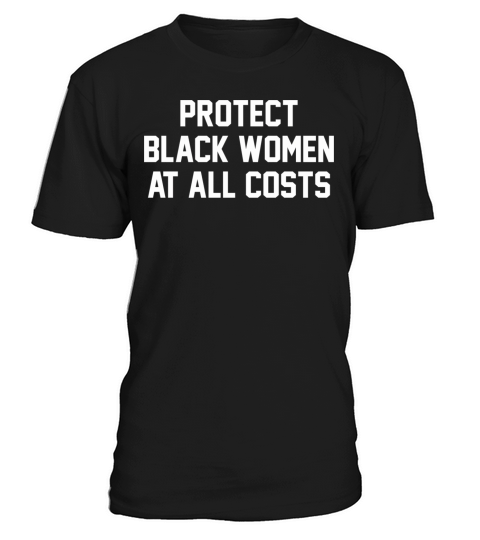 Protect Black At All Costs Best Resist T-Shirt Unisex