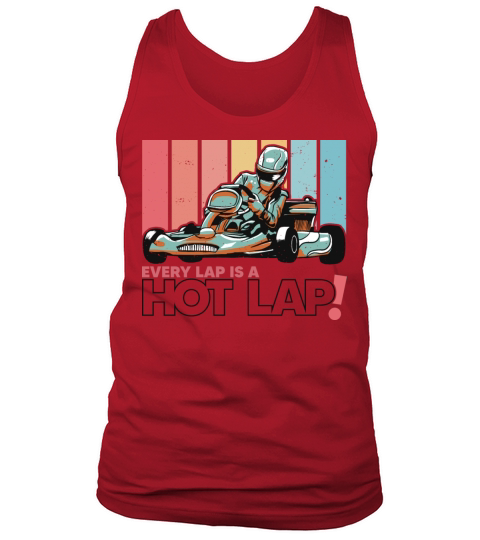 Every Lap is a Hot Lap Vintage Retro Go Kart Tank Top Unisex