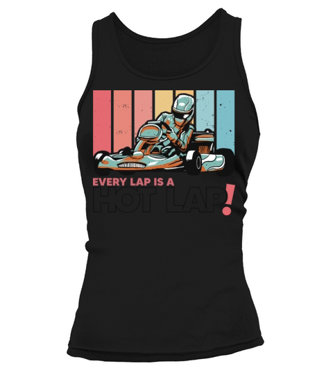 Every Lap is a Hot Lap Vintage Retro Go Kart Tank top Woman