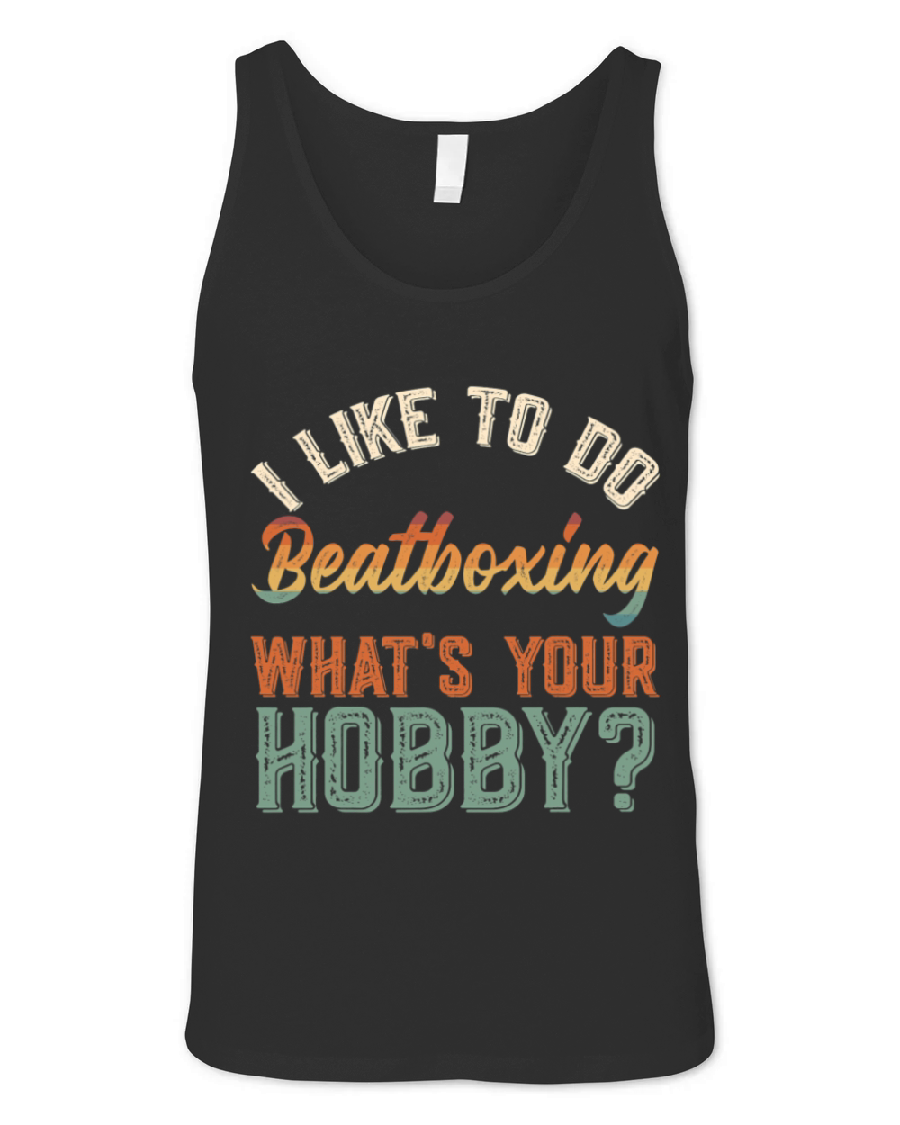 I Like To Do Beatboxing Funny Vintage Get Up Unisex Jersey Tank