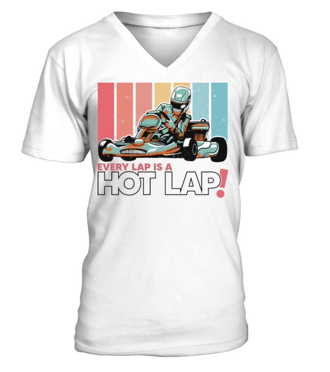 Every Lap is a Hot Lap Vintage Retro Go Kart V-Neck T-shirt