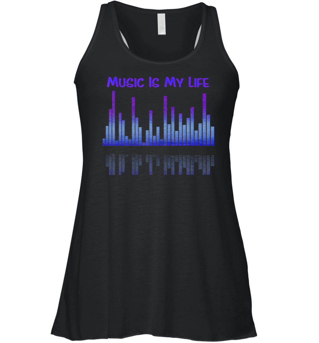 Music Is My Life Equalizer DJ Funny Quotes Women's Flowy Tank Top