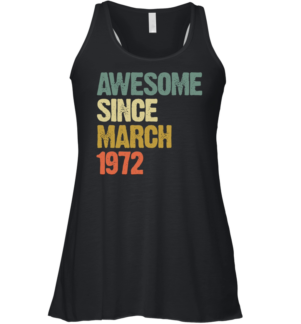 Retro Awesome Since March 1972 Groovy Vintage Women's Flowy Tank Top