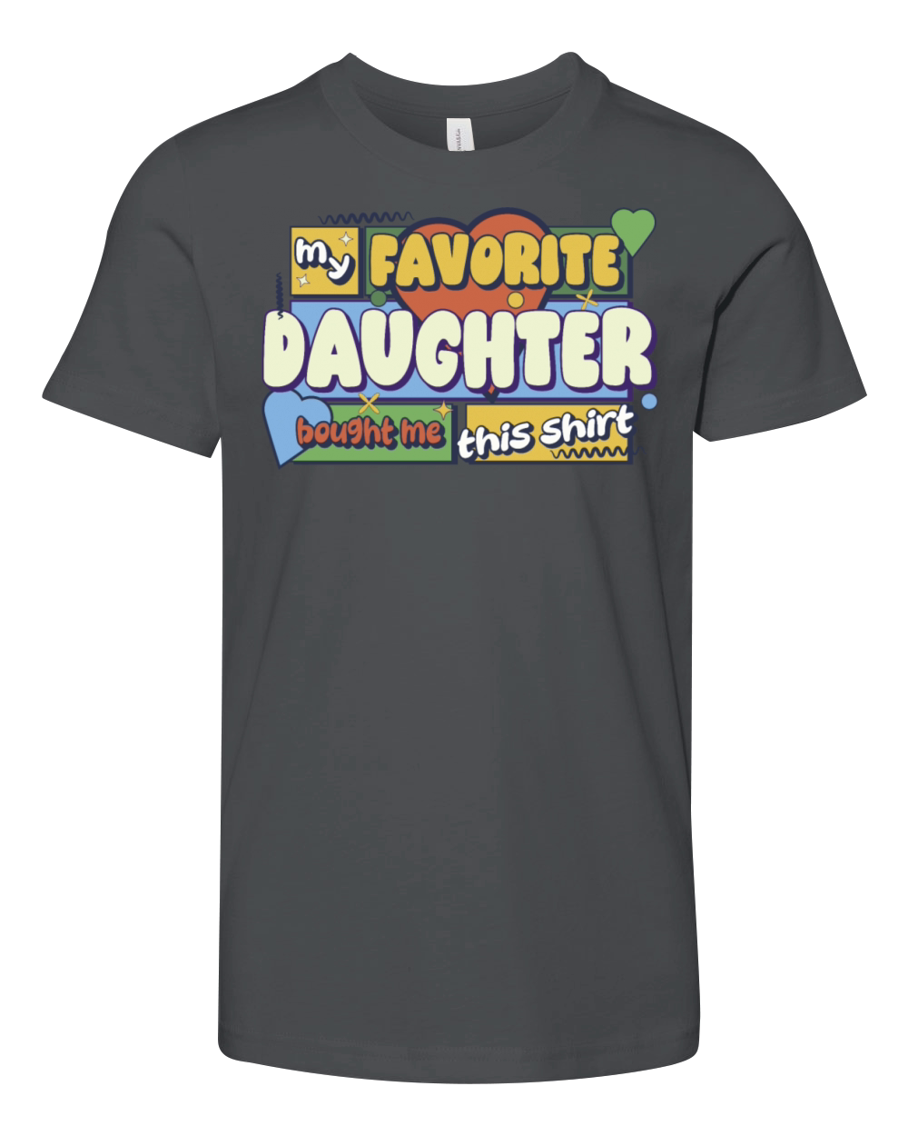 My Favorite Daughter Bought Me This Shirt Youth Unisex Jersey Tee