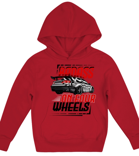Badass On Four Wheels for a Car Enthusiast Kids Hoodie