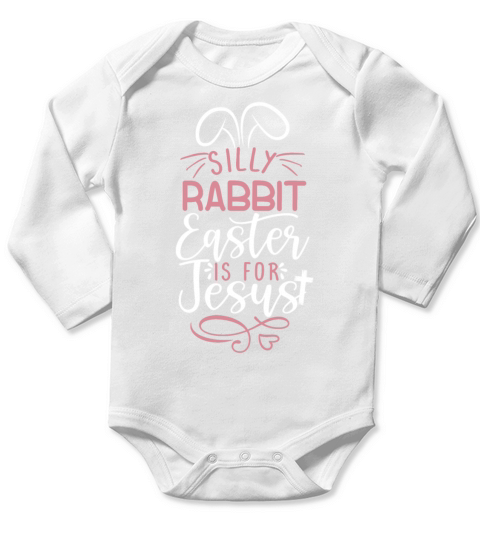 Silly Rabbit Easter Is For Jesus Kids EasterEaster Long Sleeve Baby One-Piece