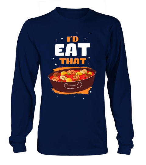 Goulash Food Eat That Hungarian Goulash Long sleeved Unisex