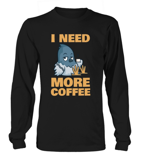 I need more Coffee Barista Queen Latte Art Coffee Long sleeved Unisex
