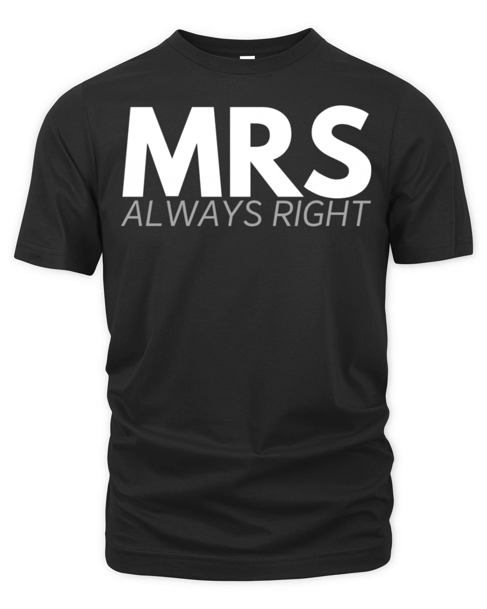 MRS always right Organic Unisex T-shirt