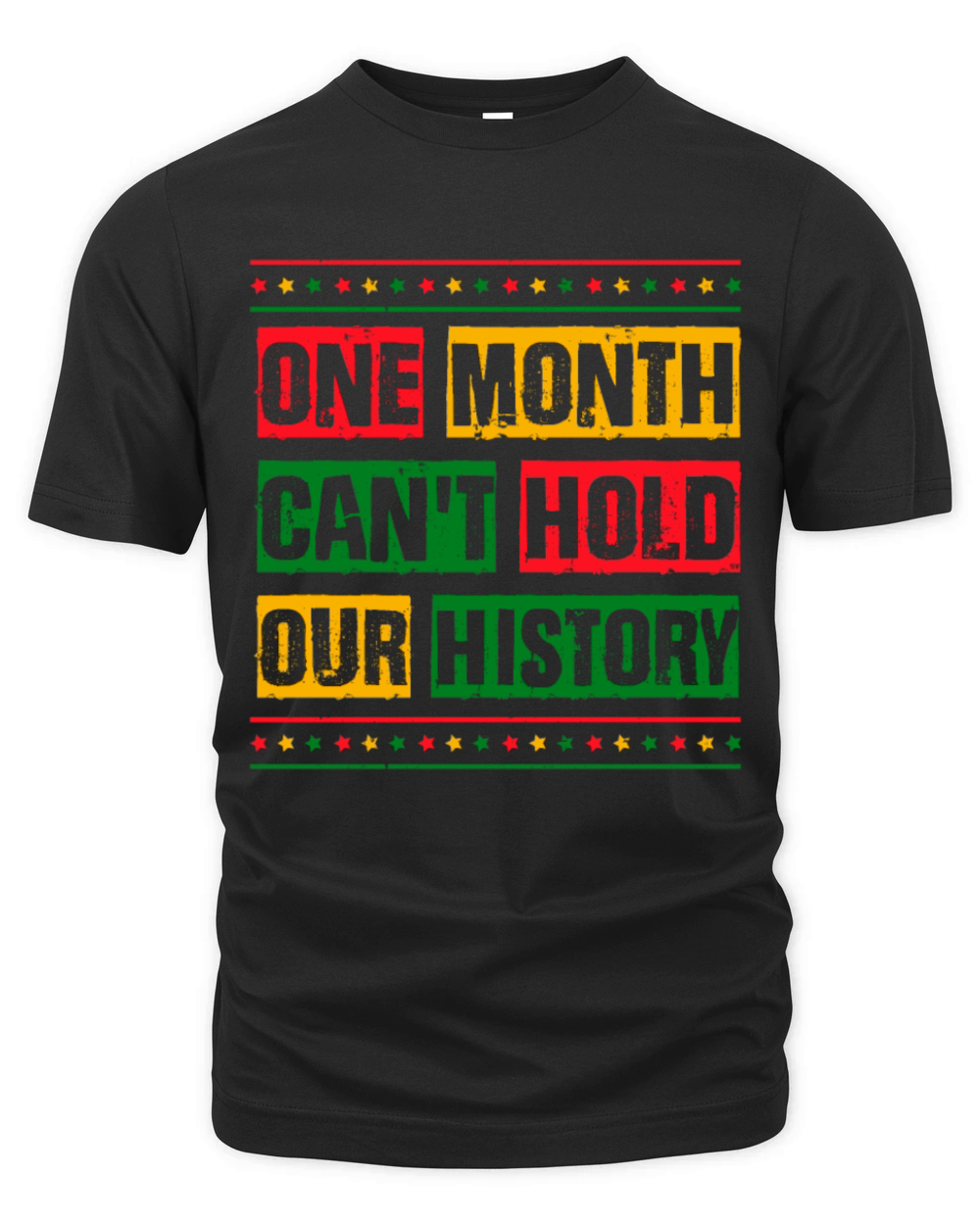 One Month Can t Hold Our History Organic Unisex T-shirt
