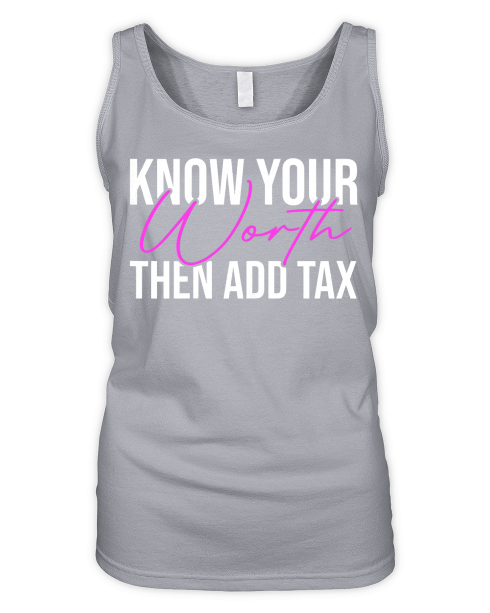 Womens Know Your Worth Tax Season Quote Womens Organic Women's Tank Top