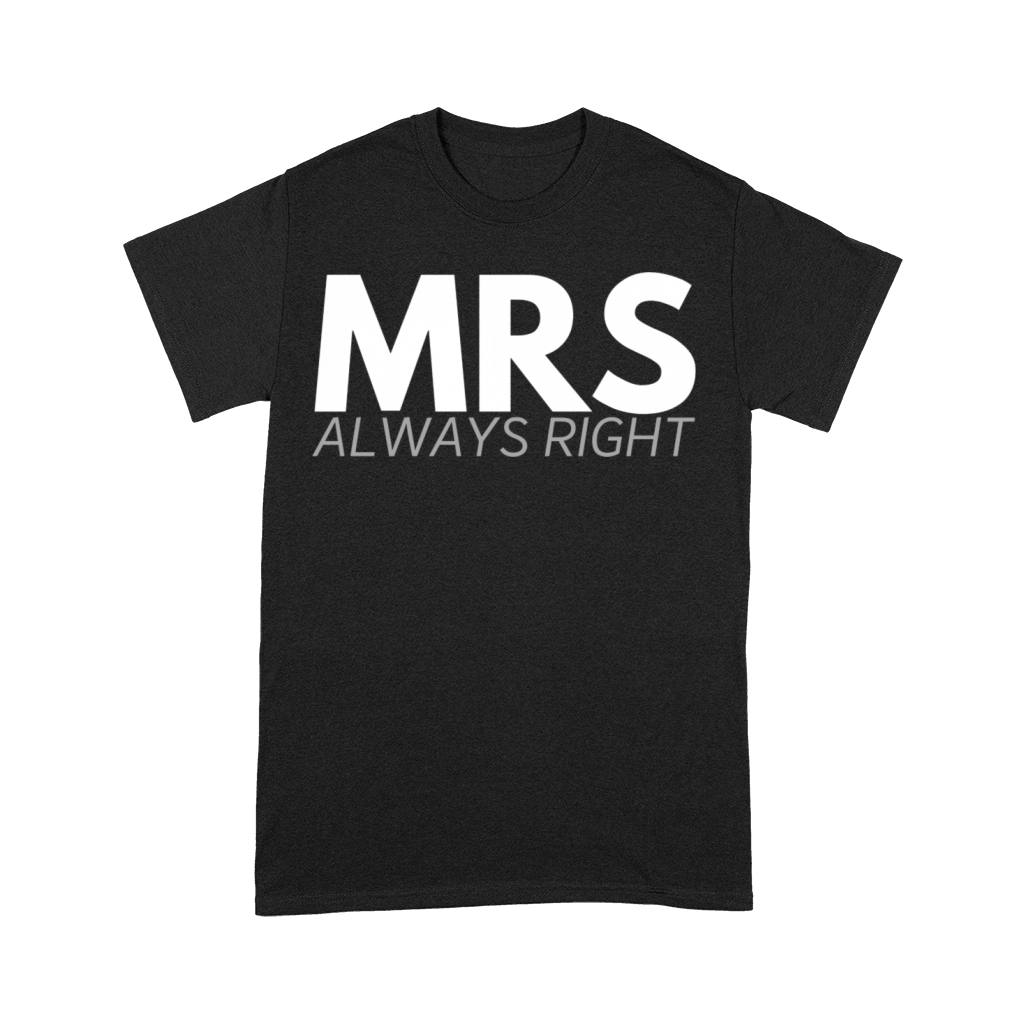 MRS always right Premium T-shirt