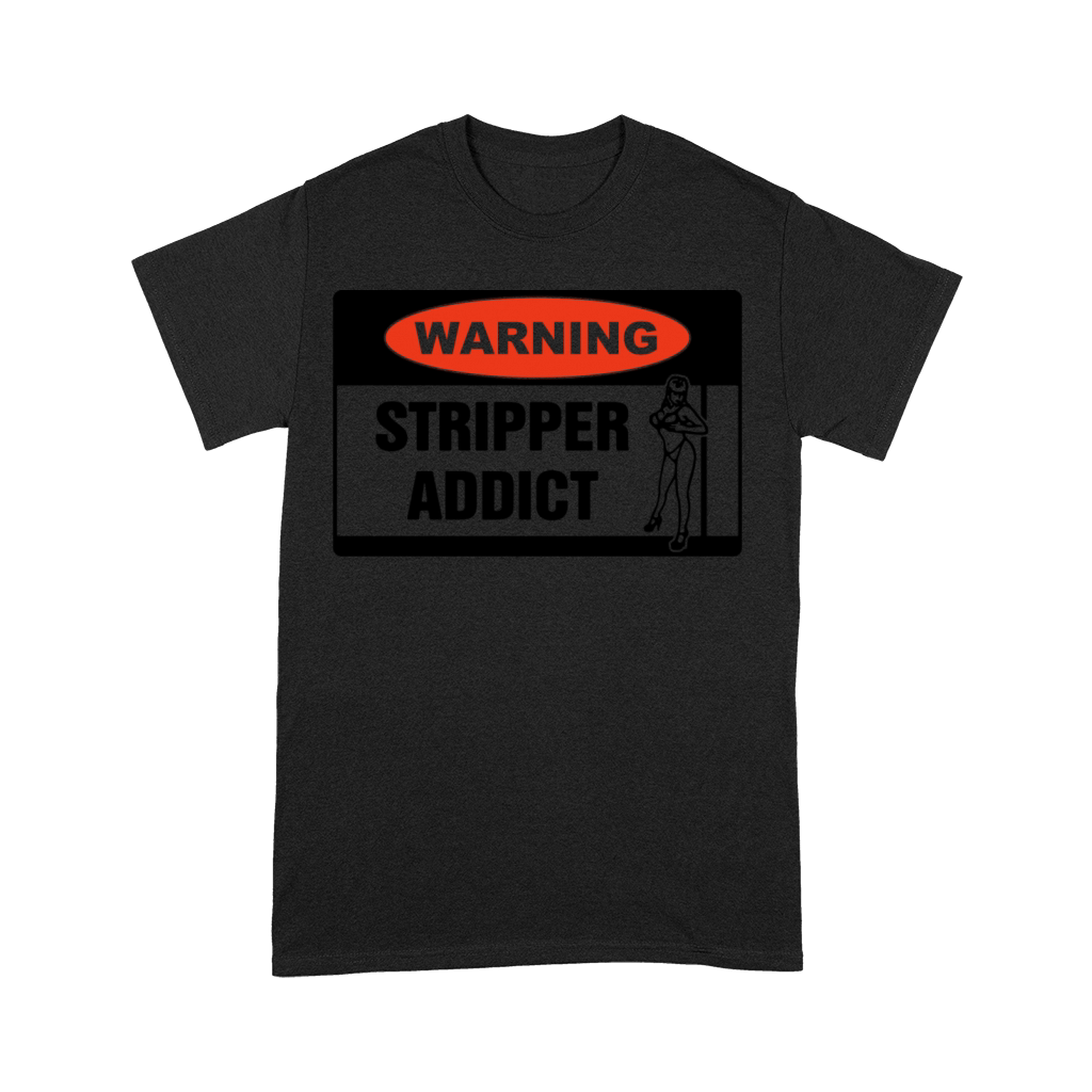 Warning Stripper Addict Premium T-shirt