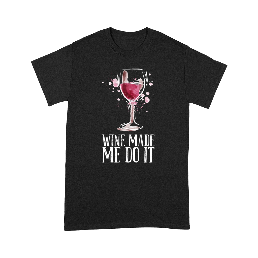 Wine Made Me Do It Premium T-shirt