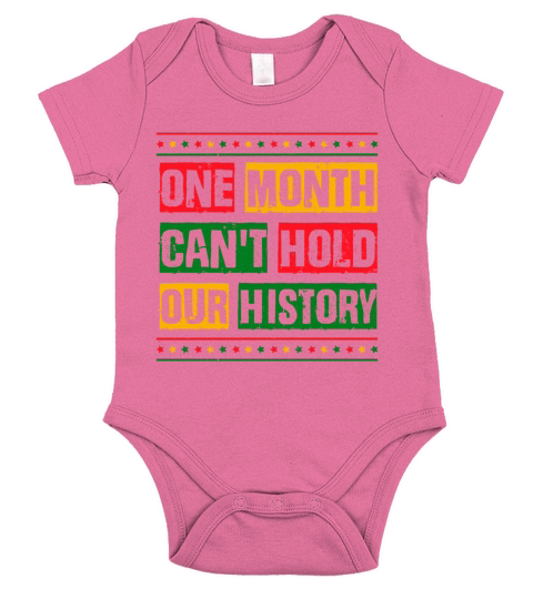 One Month Can t Hold Our History Short Sleeve Baby One-Piece