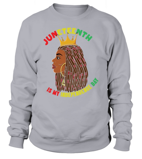 Celebrate Juneteenth Independence Black History Sweatshirt Unisex