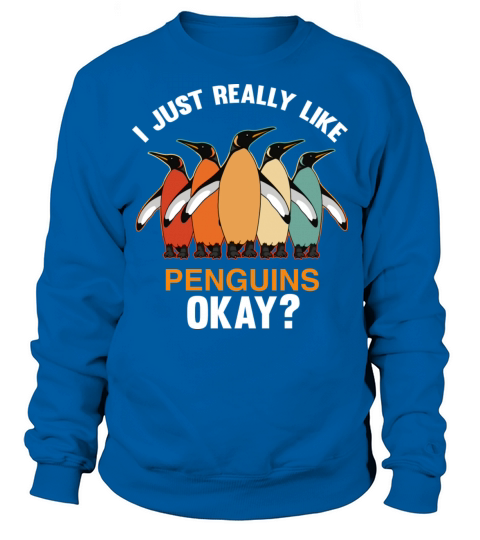 I Just Really Like Penguins Ok Penguin Vintage Sweatshirt Unisex