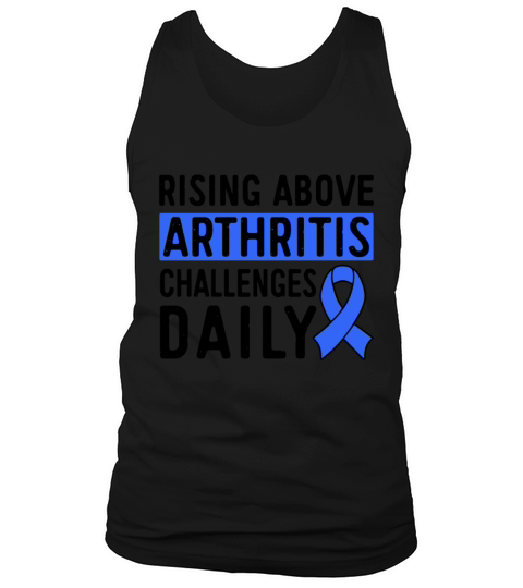 Rising Above Arthritis Challenges Daily Awareness Tank Top Unisex