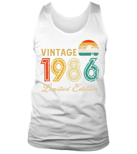 Vintage 1986 Limited Edition Made In 1986 Birthday Tank Top Unisex