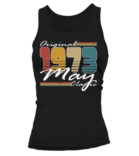 50th birthday may 1973 original 1973 Tank top Woman